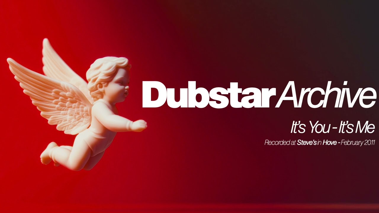 DUBSTAR - It's You - It's Me