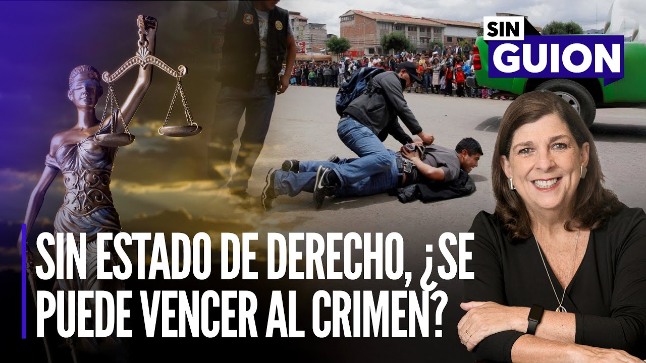 Sin Estado de derecho, ¿se puede vencer al crimen? | Sin Guion con Rosa María Palacios