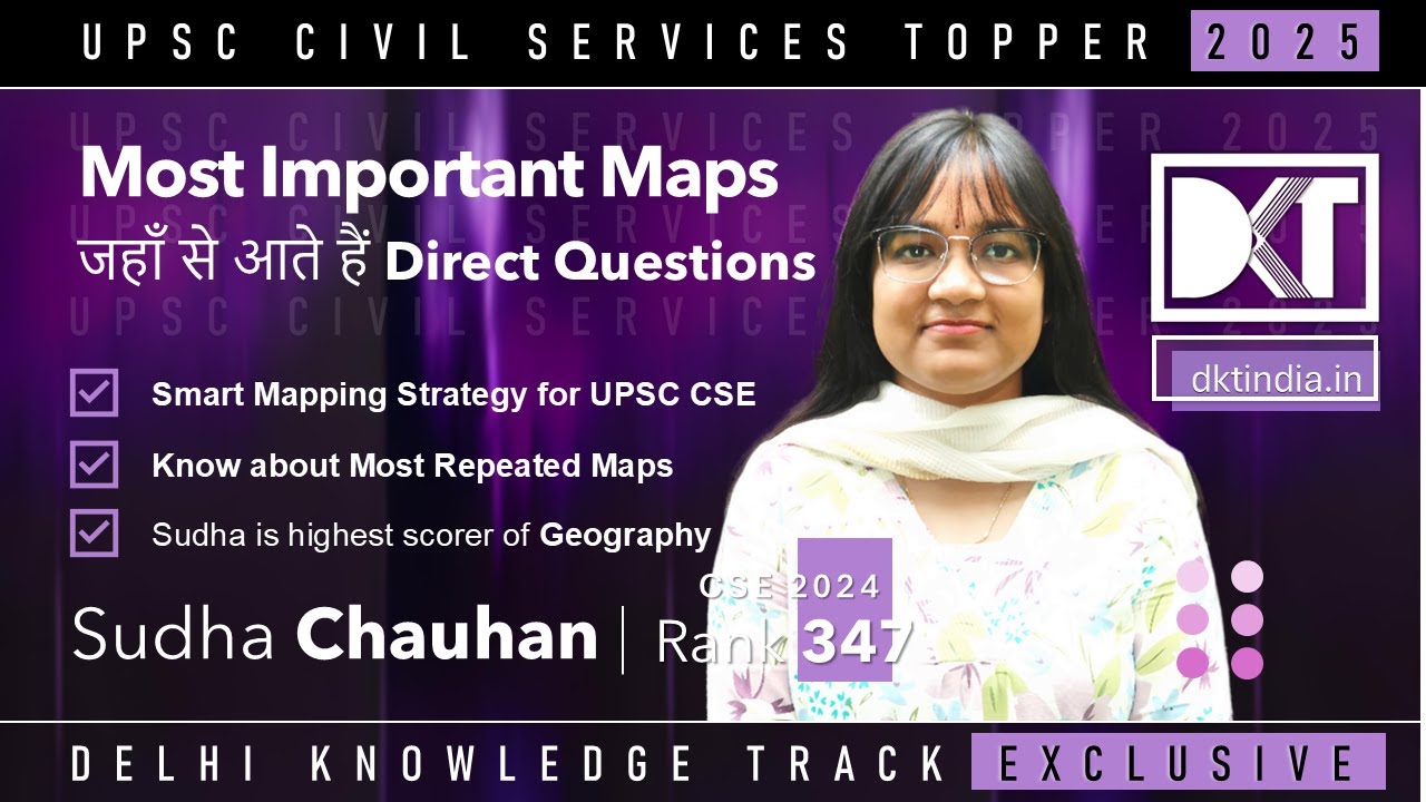UPSC CSE | Most Important Maps For CSE | By Sudha Chauhan, Rank 379 CSE 2024