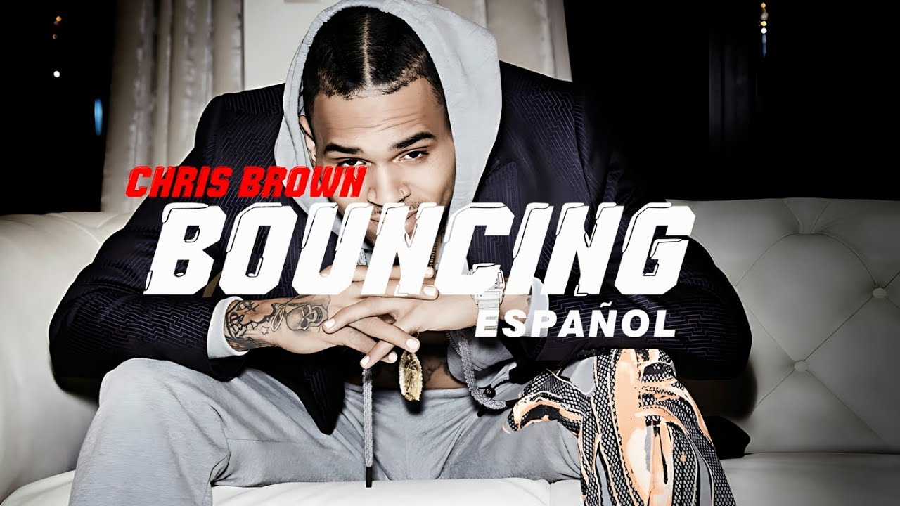 Chris Brown - Bouncing / G5 Sub Español