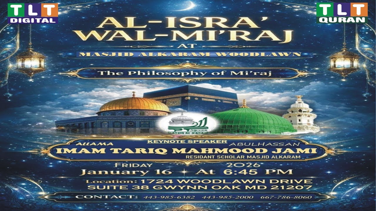 AL ISRA WAL MIRAJ The Philosophy of Miraj r USA at Masjid Al-Karam TLT - 16 January 26