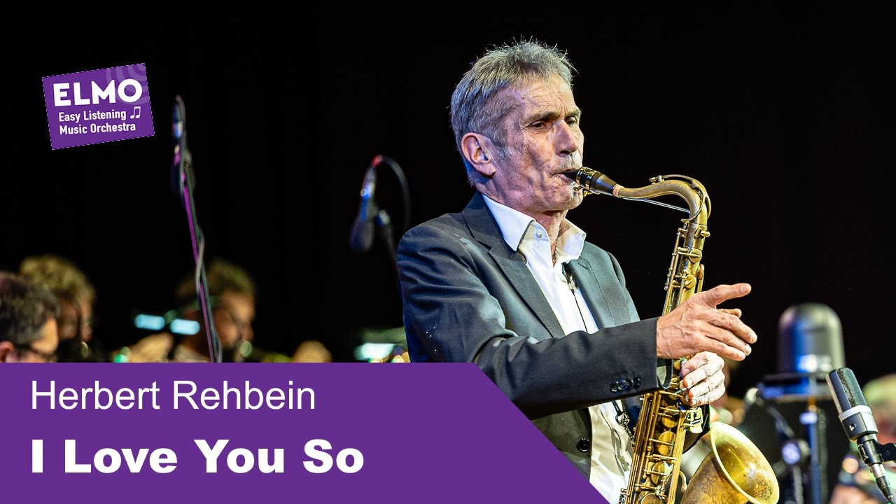 I Love You So (Herbert Rehbein) - ELMO Bigband feat. Norbert Nagel