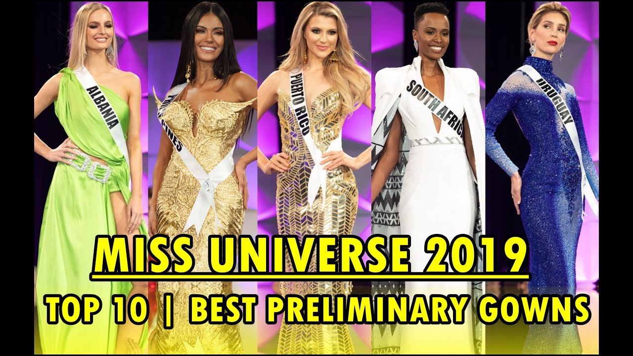 Miss Universe 2019 | Top 10 Best Preliminary Gowns