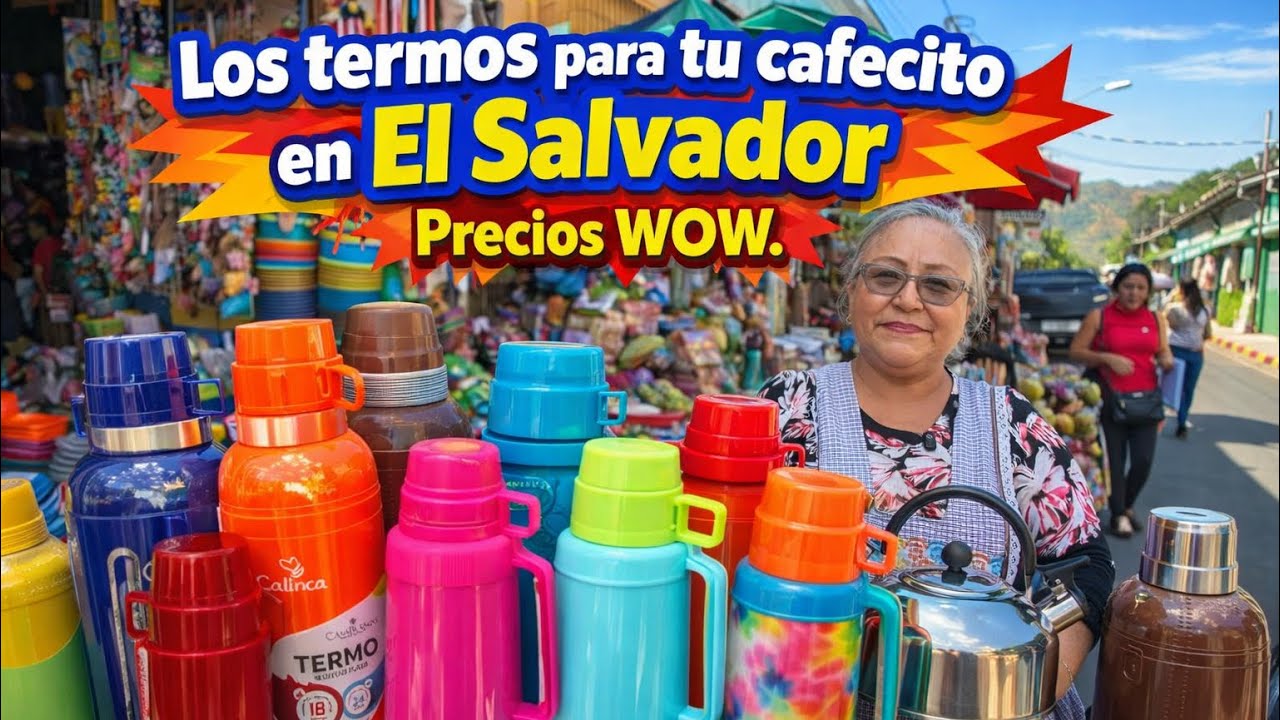 Los termos para tu cafecito en El Salvador ☕🇸🇻 | Precios WOW en el mercado de Santa Ana