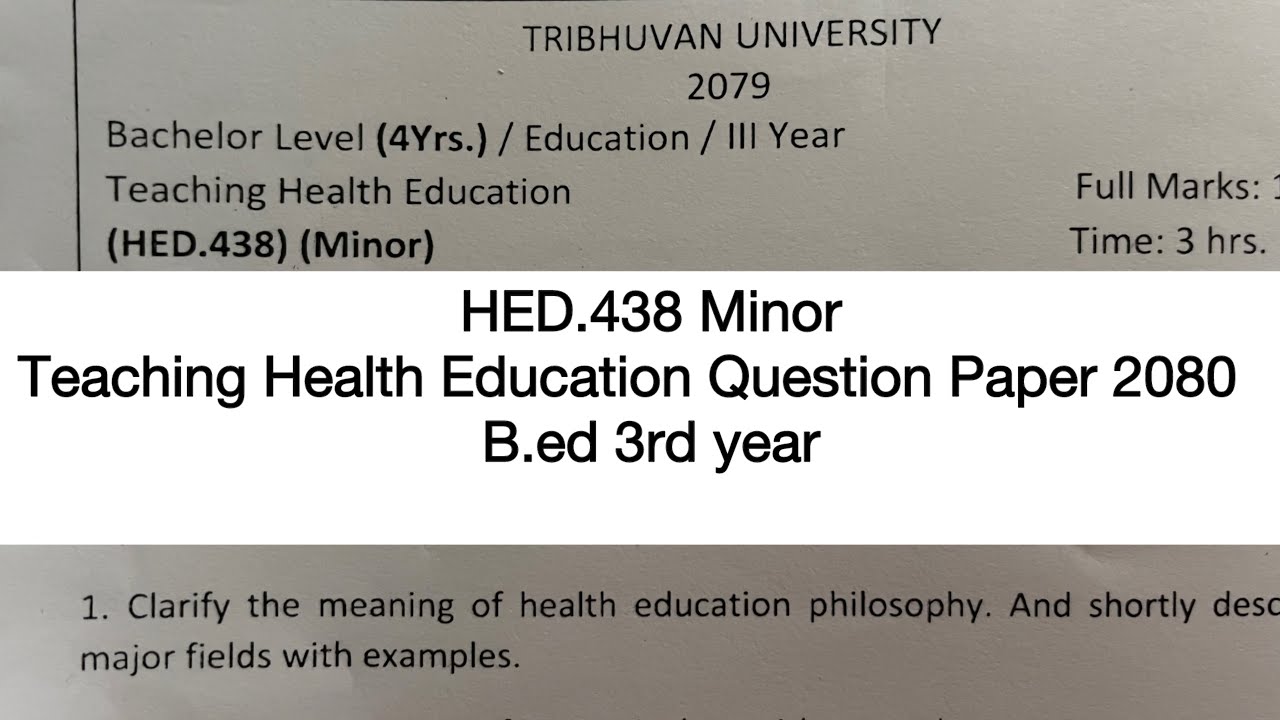 B.ed 3rd year Teaching Health Education year Question Paper 2080 || Minor HED 438 Question Paper -TU