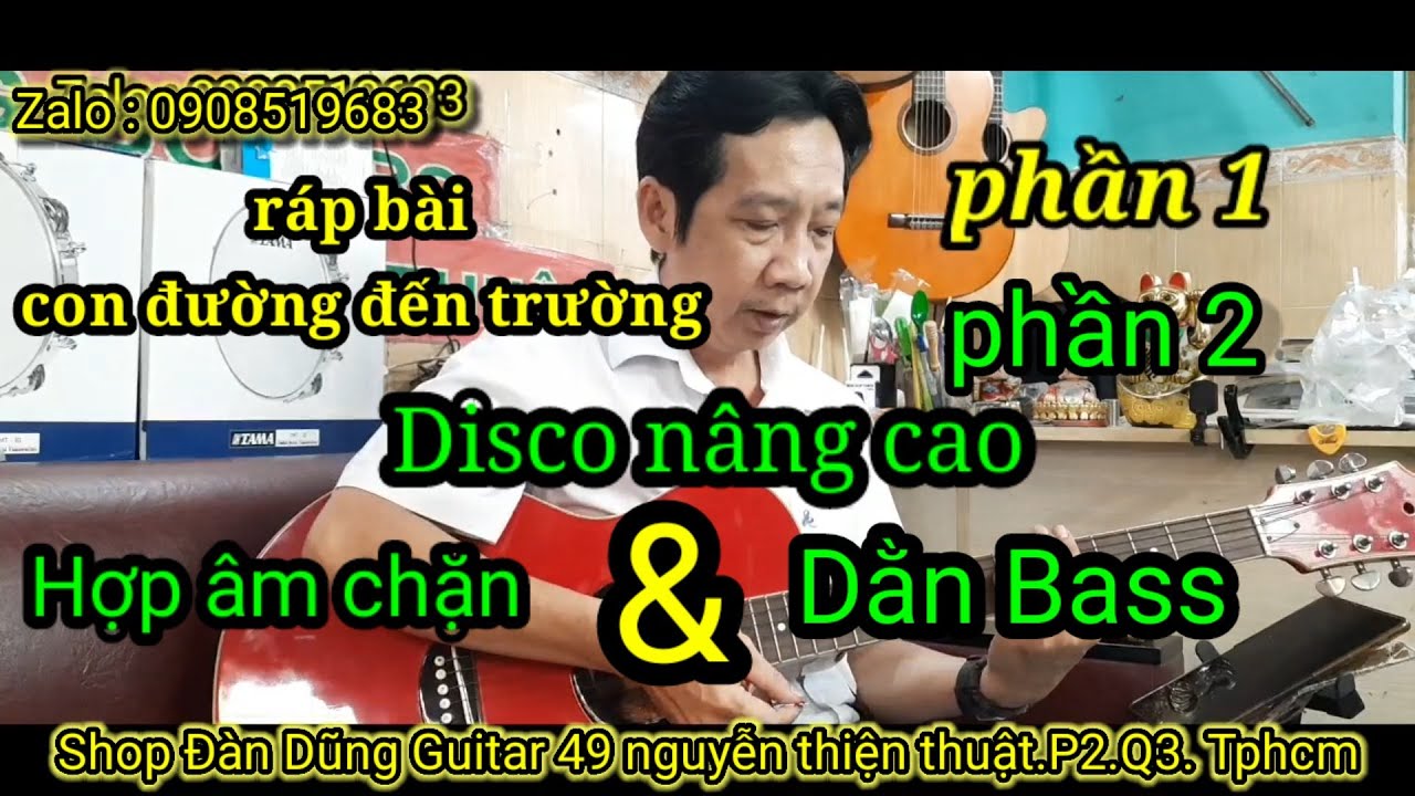 @tự học guitar - con đường đến trường - Disco nâng cao, hợp âm chặn, dằn bass
