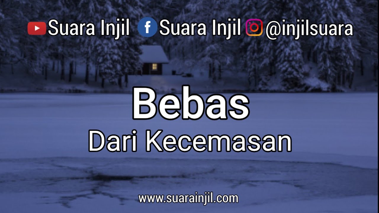 Bebas Dari Kecemasan. Renungan Dan Doa Malam Suara Injil.