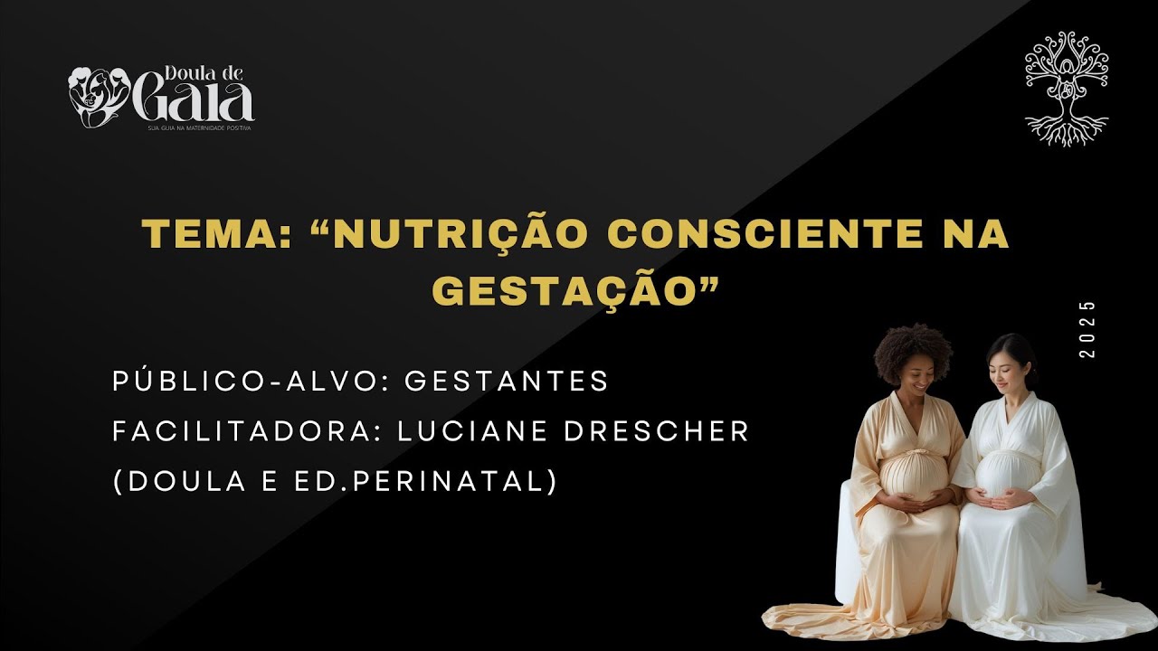 Tema: Nutri&ccedil;&atilde;o Consciente na Gesta&ccedil;&atilde;o