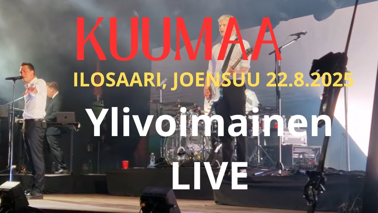 KUUMAA - Ylivoimainen (Live @Ilosaari, Joensuu 22.8.2025)