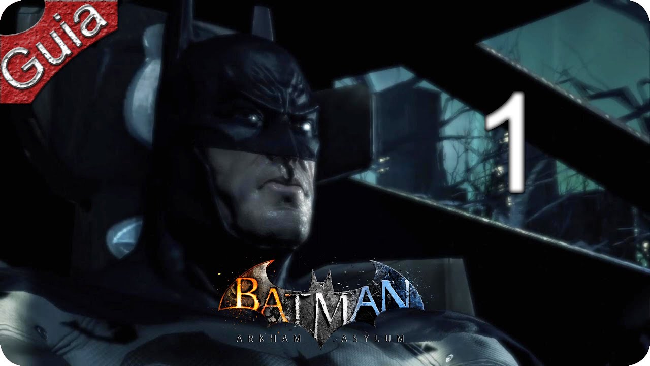 Batman Arkham Asylum parte 1 Español