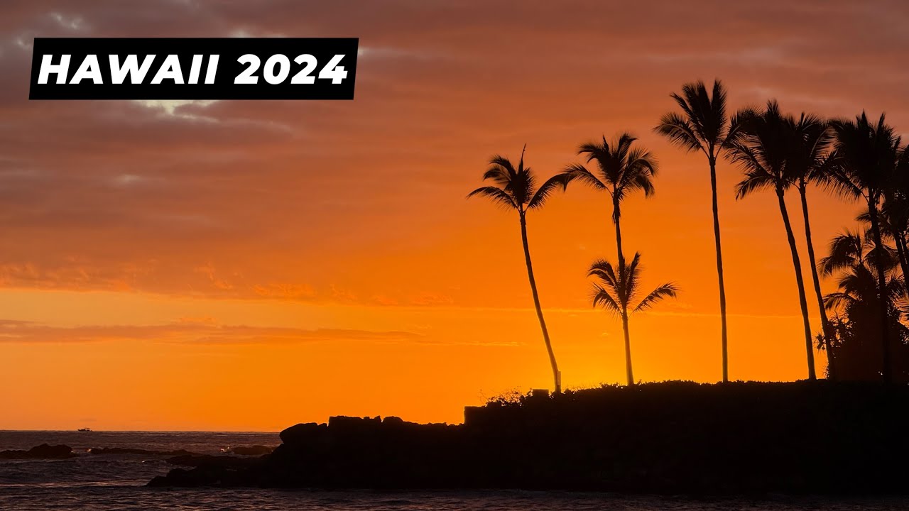 Hawaii 2024 - Big Island & Maui