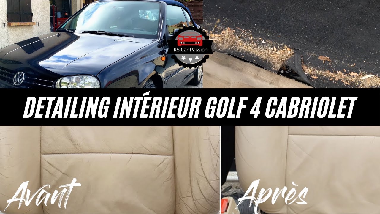 Nettoyage Intérieur Golf 4 Cabriolet / Detailing