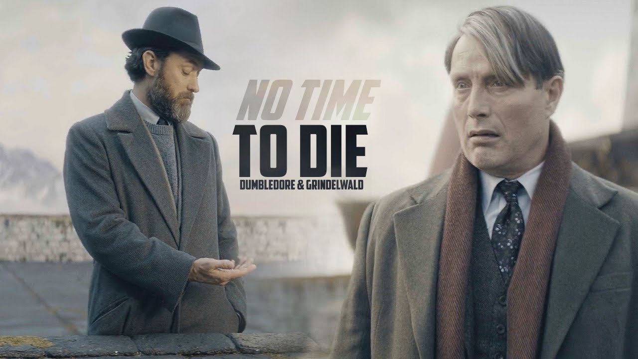 Grindelwald & Dumbledore │ No Time To Die