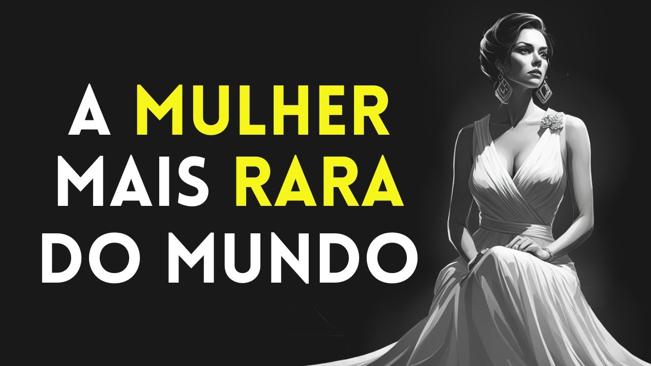 A Mulher Mais Rara da Terra (Estoicismo)