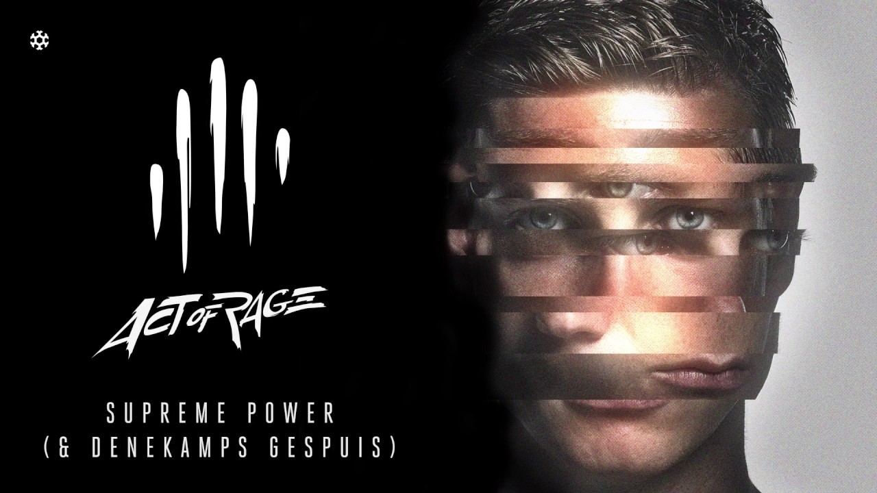 Act of Rage & Denekamps Gespuis - Supreme Power (HQ Official)