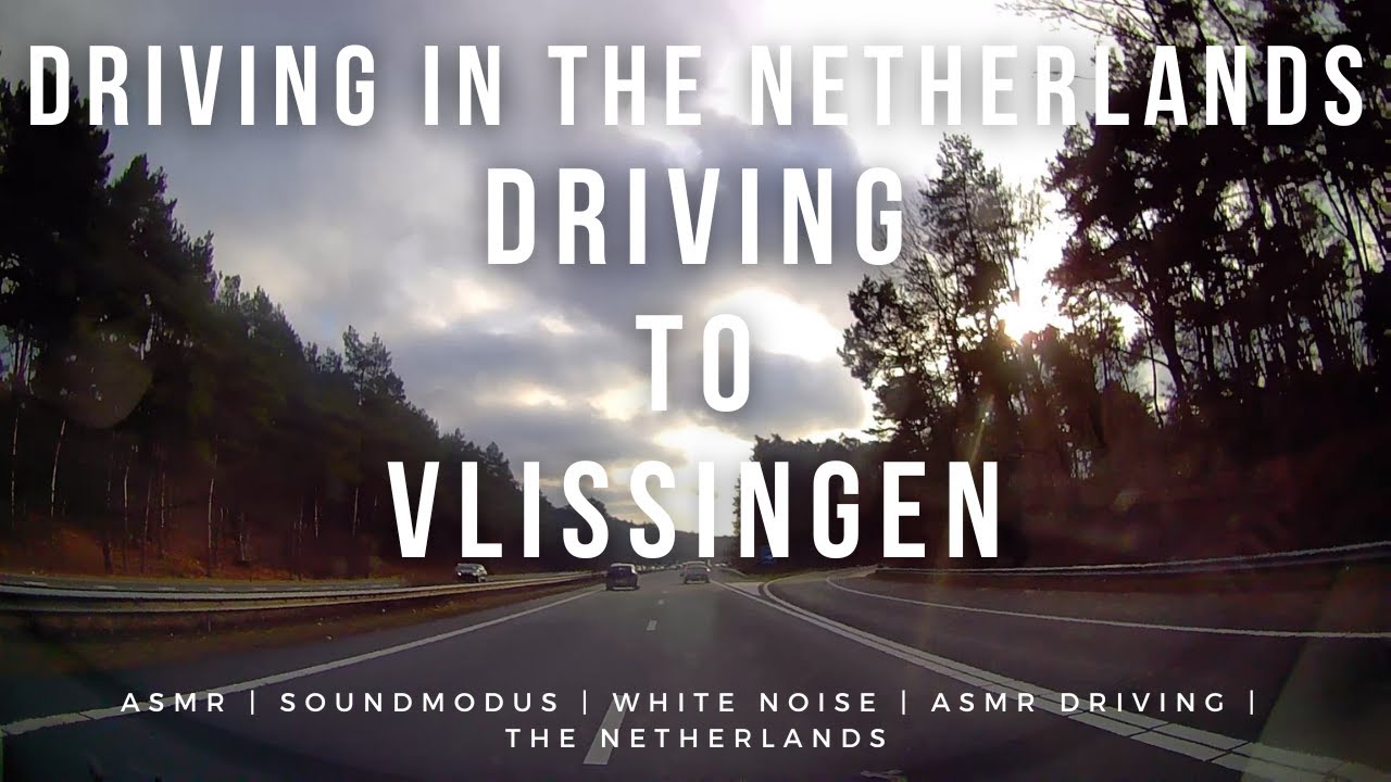Driving to Vlissingen | Driving In The Netherlands