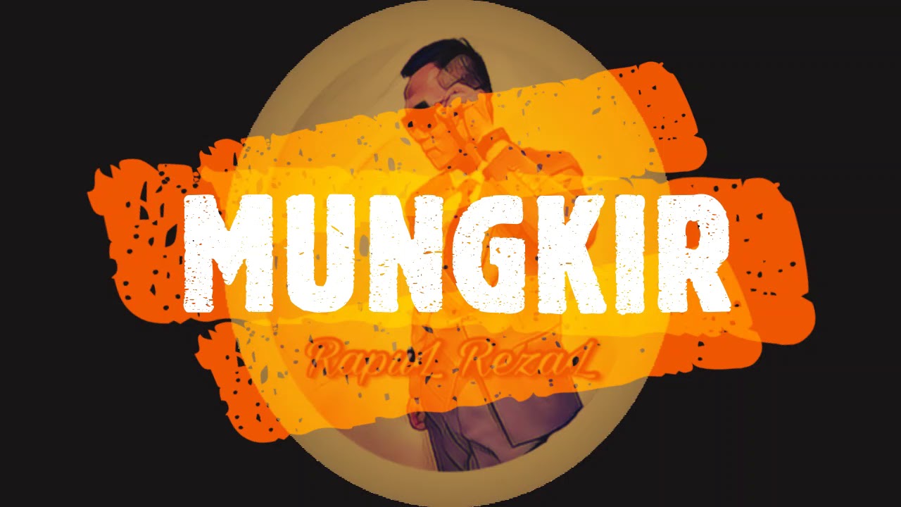 Mungkir - Rapul Rezal (Lirik Video)