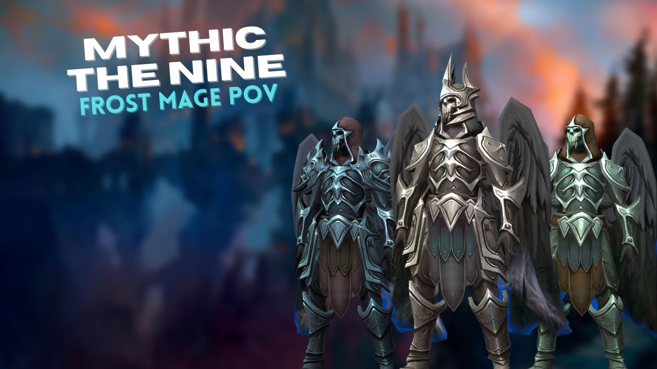 Mythic The Nine - Frost Mage POV