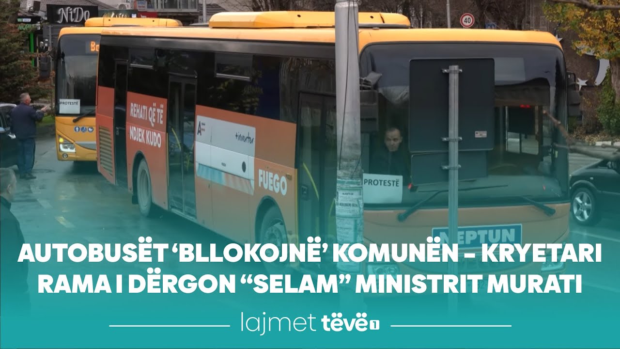Autobusët ‘bllokojnë’ komunën – Kryetari Rama i dërgon “selam” ministrit Murati
