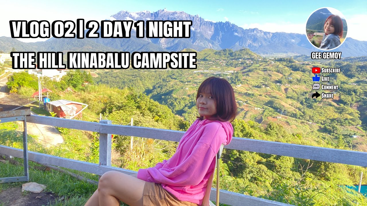 VLOG 02 | 2 DAY 1 NIGHT | CAMPING DAY | THE HILL KINABALU KUNDASANG #camping #nature  #trending