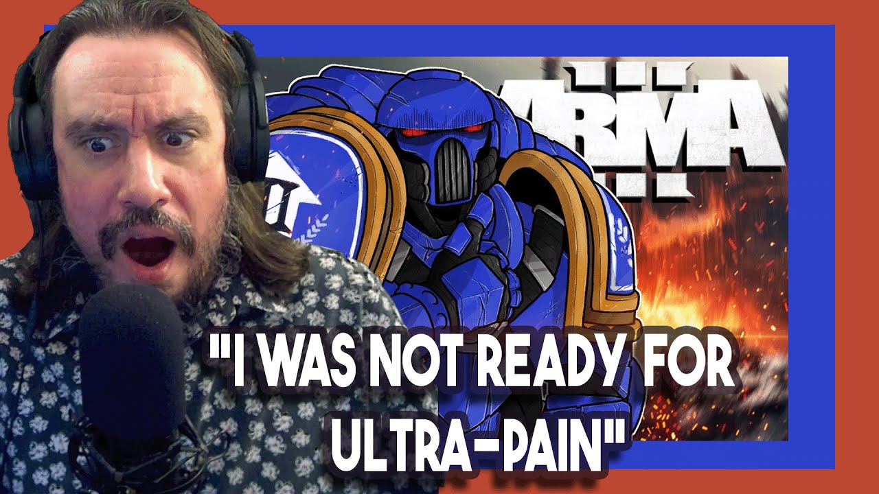 Vet Reacts! *I Was Not Ready For Ultra-Pain* EXPERIENCING ULTRA-PAIN™ | Arma 3 WARHAMMER 40K