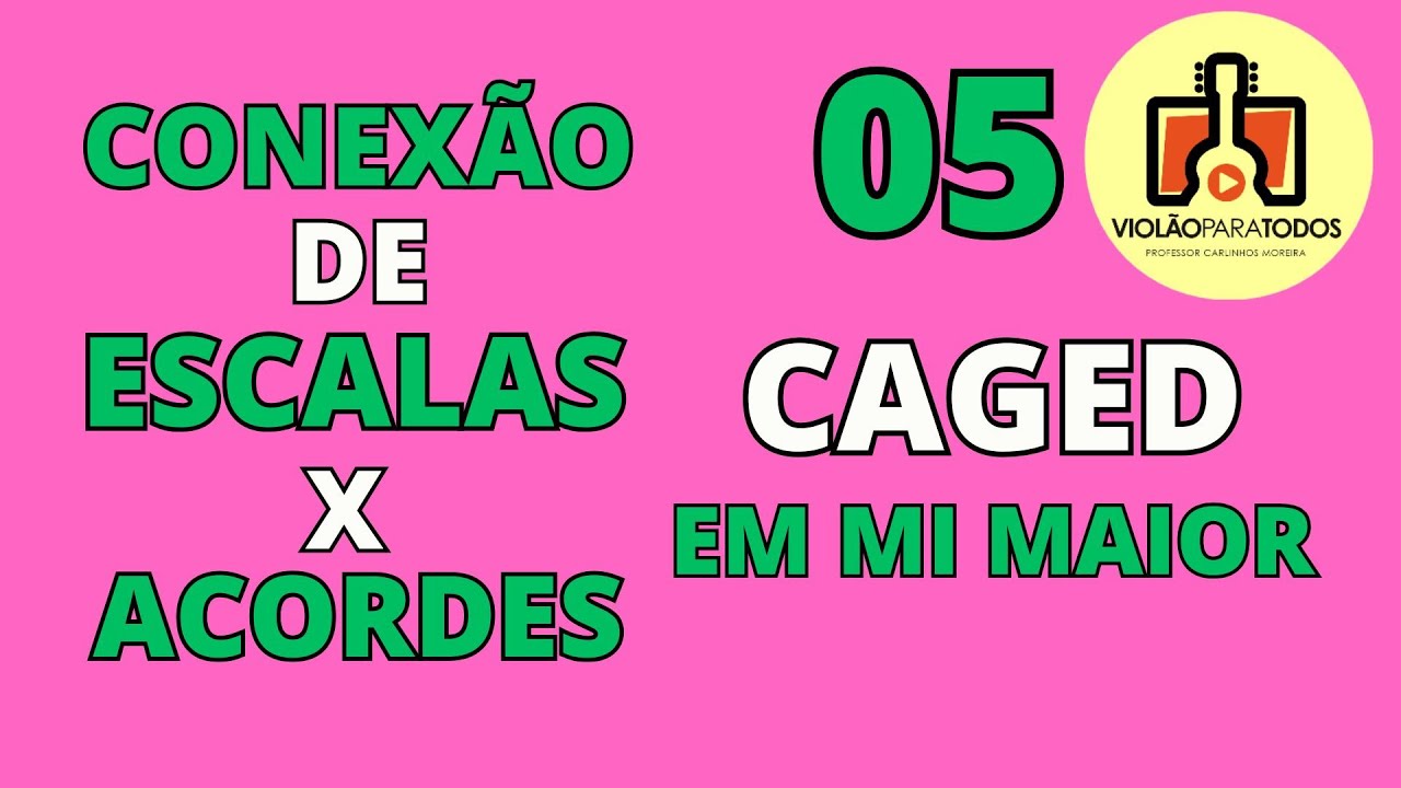 COMO CONECTAR ESCALAS COM ACORDES 05 Violão Para Todos