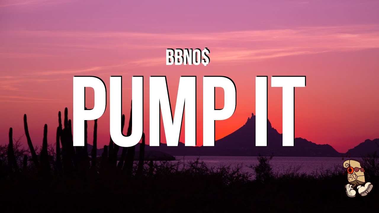 bbno$ - pump it (Lyrics)