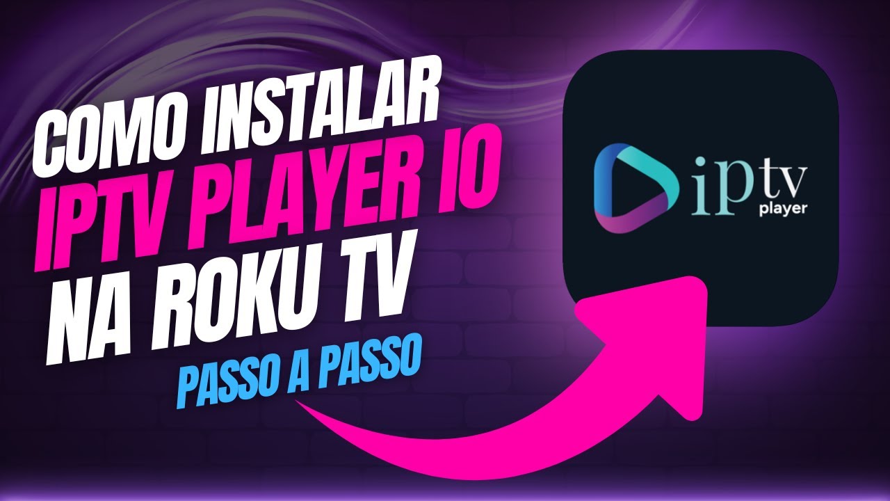 COMO INSTALAR IPTV PLAYER IO ROKU PASSO A PASSO
