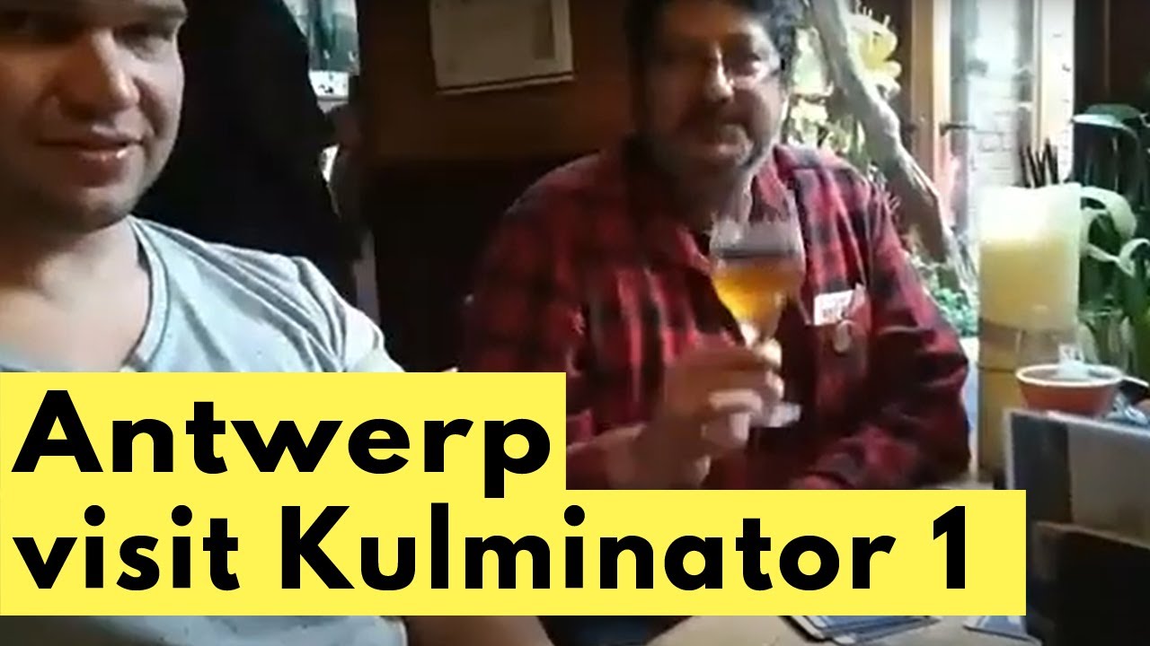 Beer Idiots in Antwerp 2019 -  Cafe Kulminator  - video 4