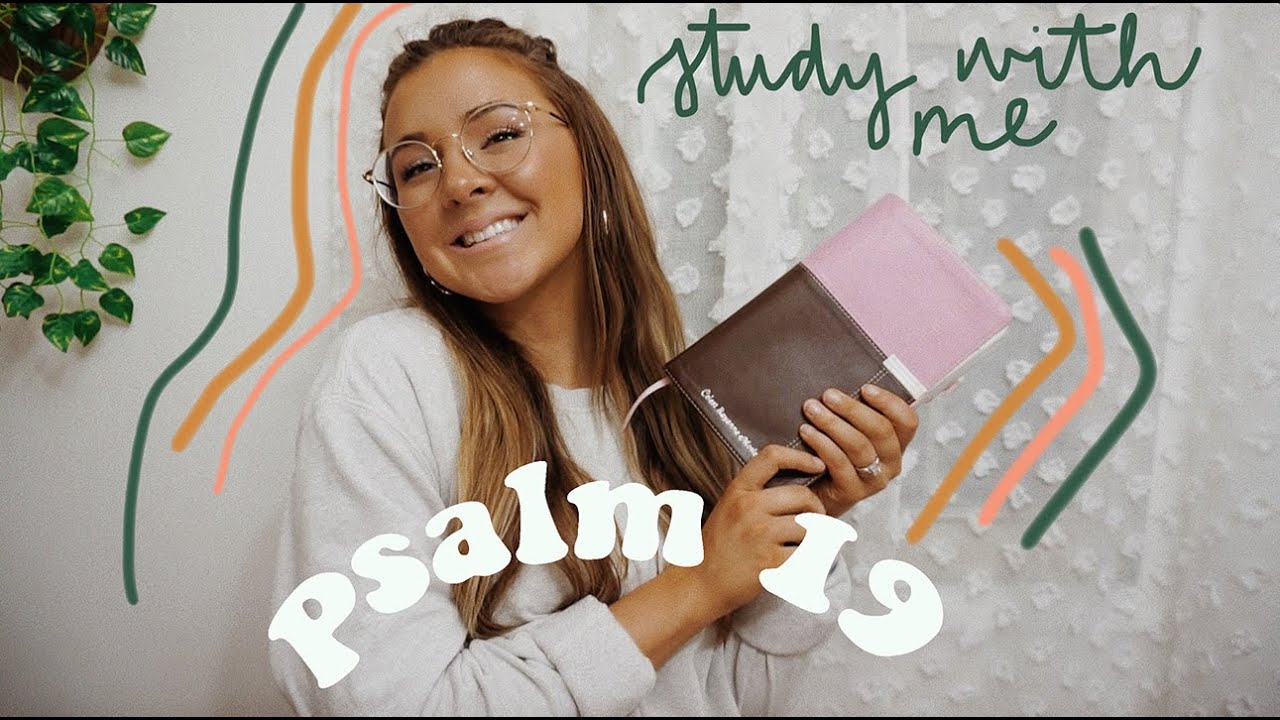 BIBLE STUDY WITH ME...PSALM 19