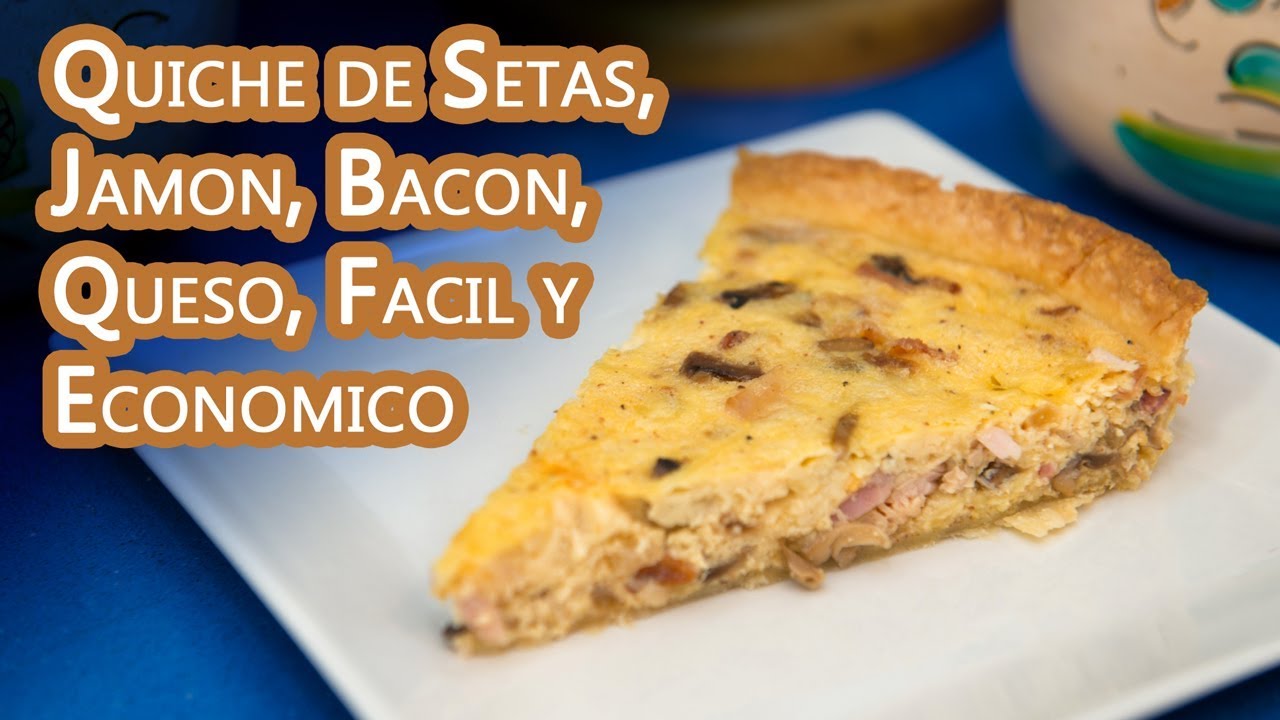 Quiche de Setas, Jamon, Bacon, Queso, Facil y Economico