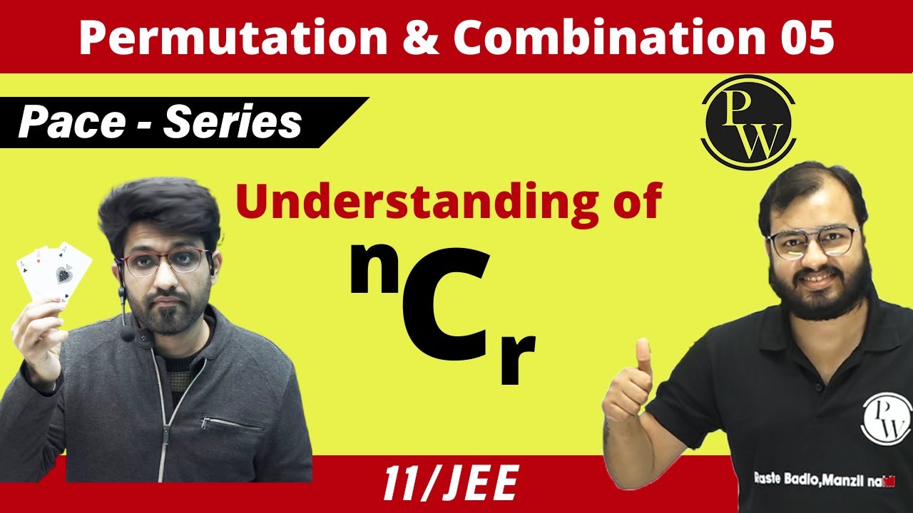 Permutation & Combination 05 | Combinations | CLASS 11 | JEE | PACE SERIES