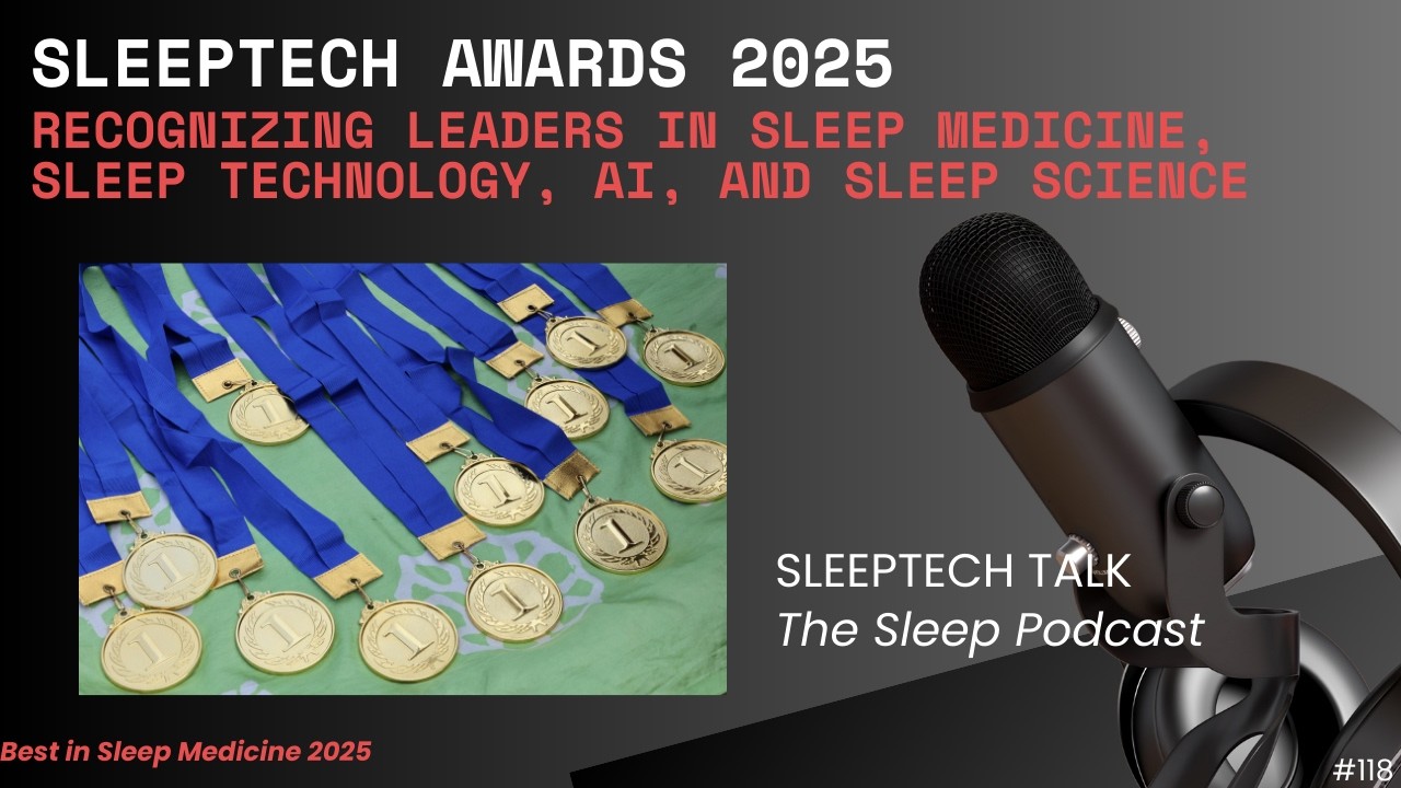 SleepTech Talk Awards 2025 | Recognizing Excellence in Sleep Science, AI, and Sleep Medicine