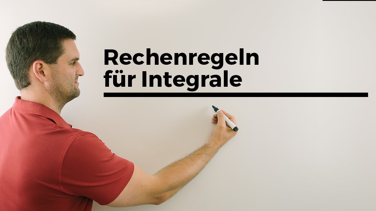 Rechenregeln f&uuml;r Integrale | Mathe by Daniel Jung
