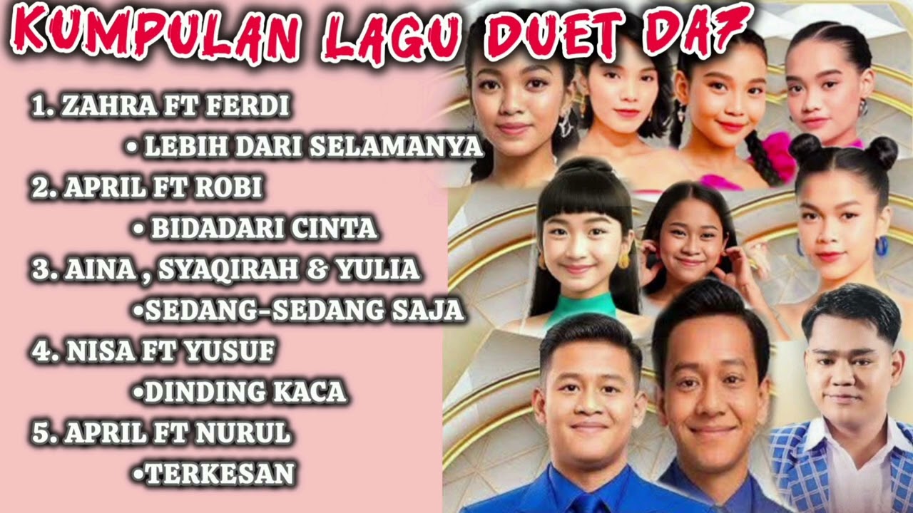 Kumpulan Lagu Duet D'Academy 7 | Zahra Ft Ferdi April Ft Robi Aina, Syaqirah & Yulia Nisa Ft Yusuf