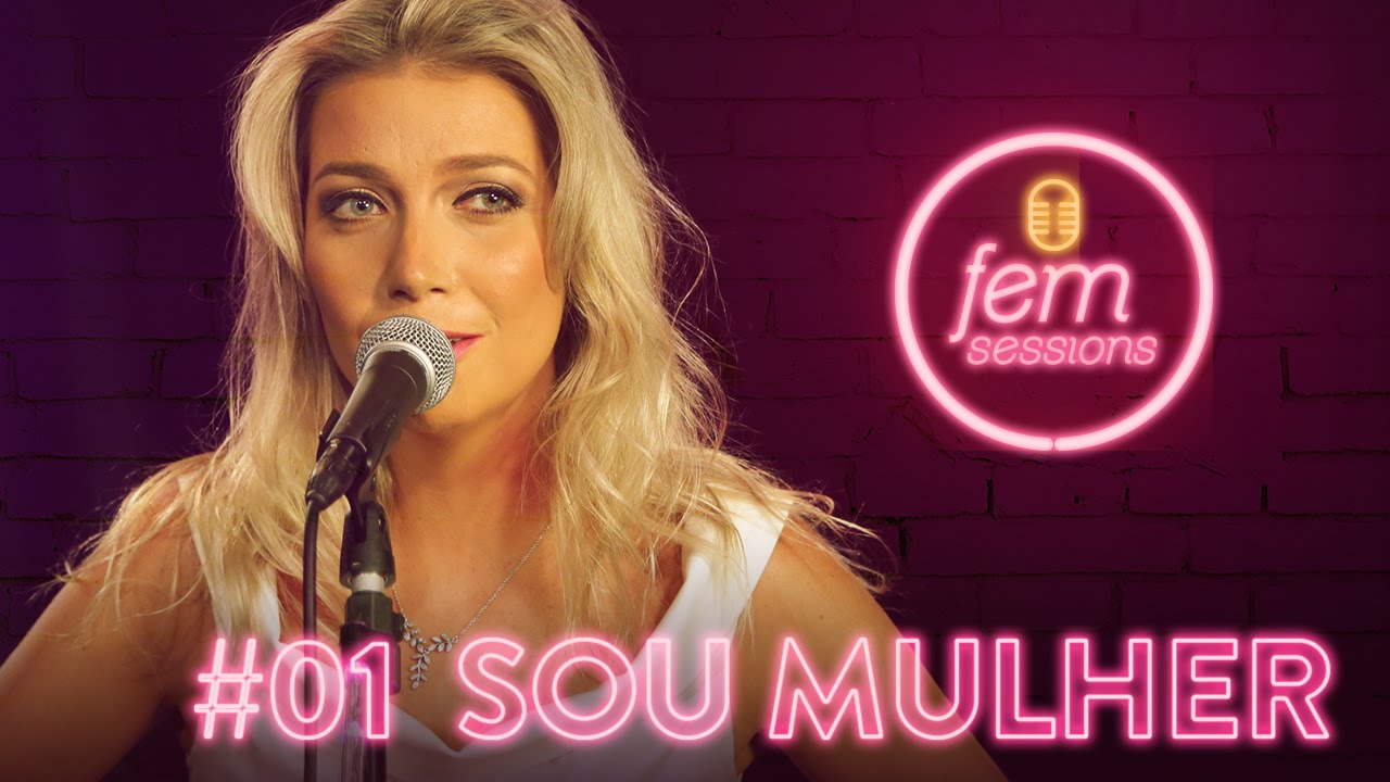 #FemSessions 01 - Especial Dia das Mulheres (com Luiza Possi) - Música: Sou Mulher