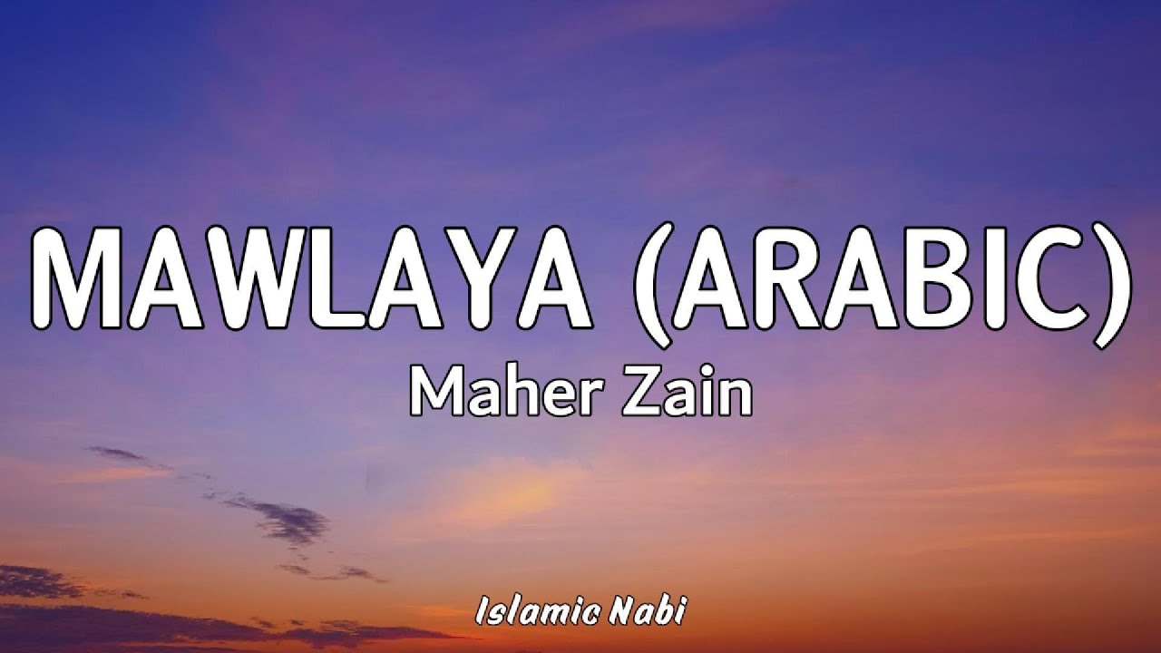 Maher Zain - Mawlaya (Arabic) | ماهر زين - مولاي | Lyrics Video