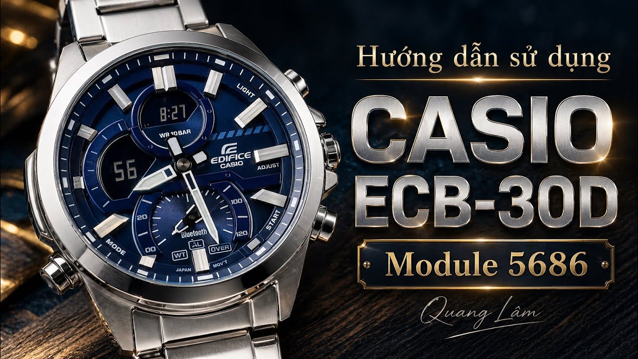 Hướng dẫn sử dụng Đồng hồ Casio ECB-30D (Module 5686)