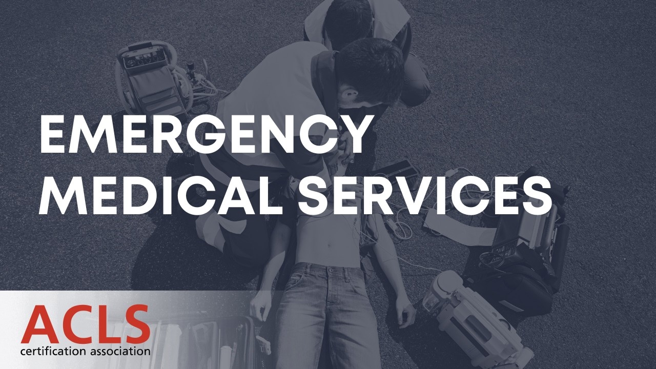 Acute Coronary Syndrome - Emergency Medical Services | ACLS Certification Association
