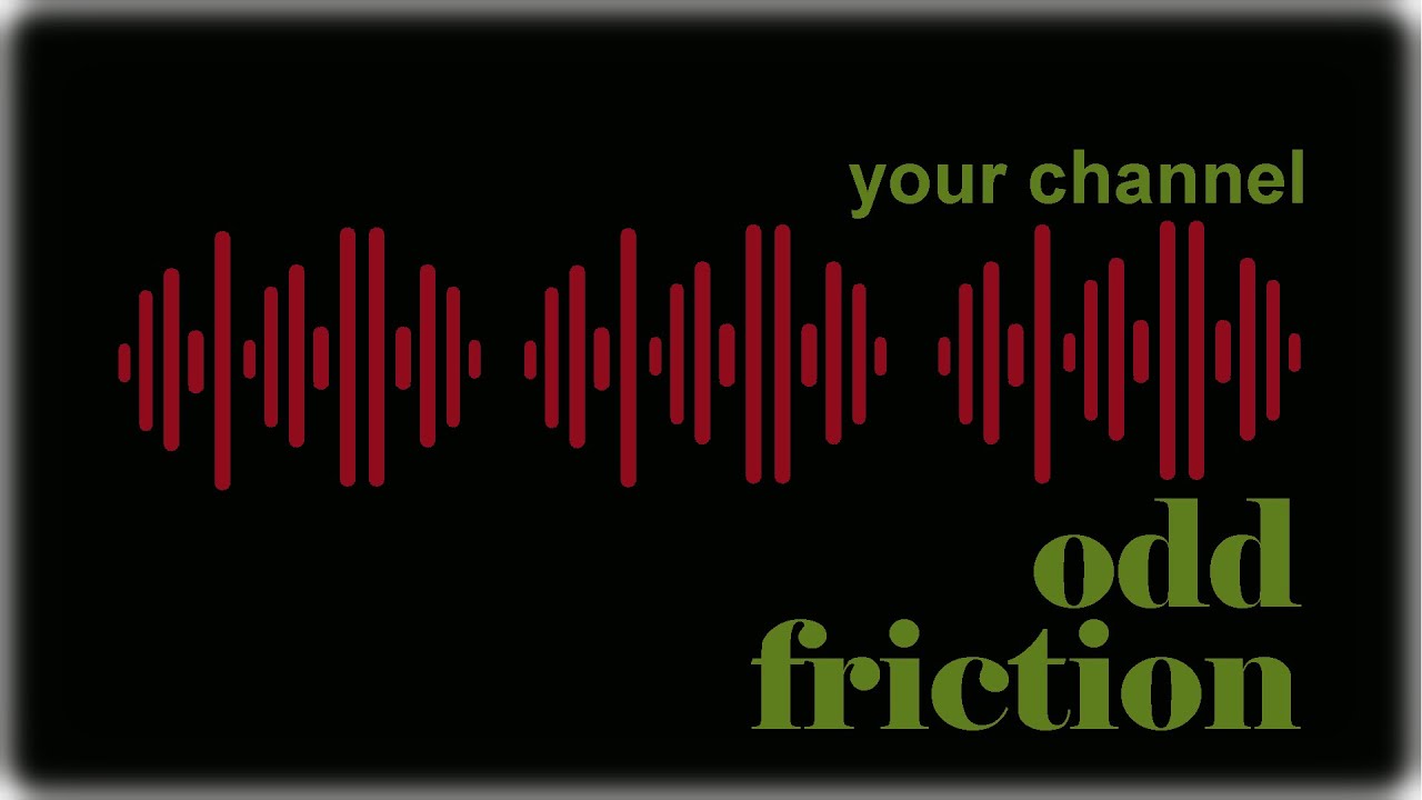 Odd Friction - Channel Change. Mind Change.