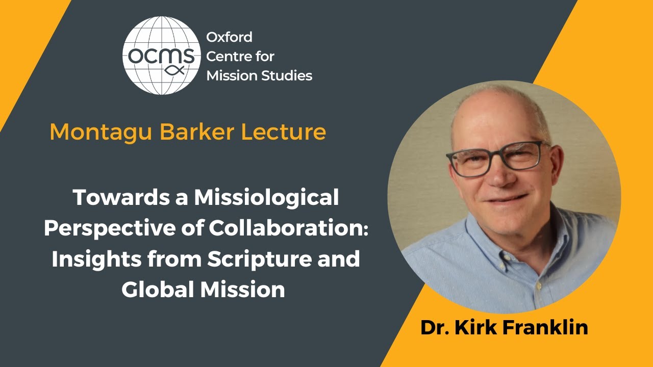 Towards a Missiological Perspective of Collaboration: Insights from Scripture and Global Mission