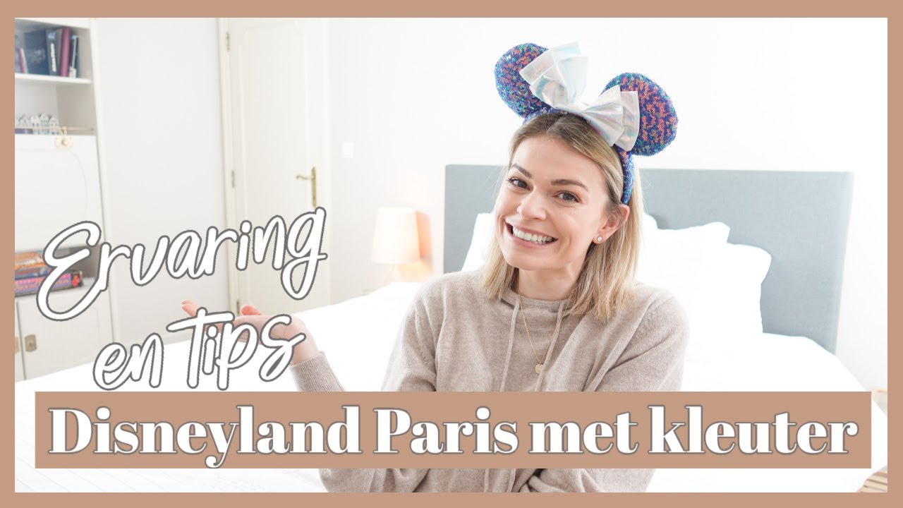 Ervaring & Tips Disneyland Paris met Peuter/Kleuter | Lifestyle Spot