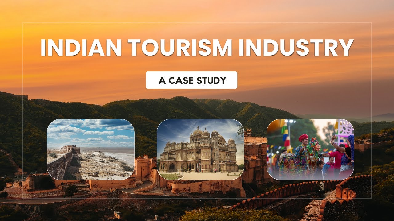 Indian Tourism Industry - A case Study | India Unscripted