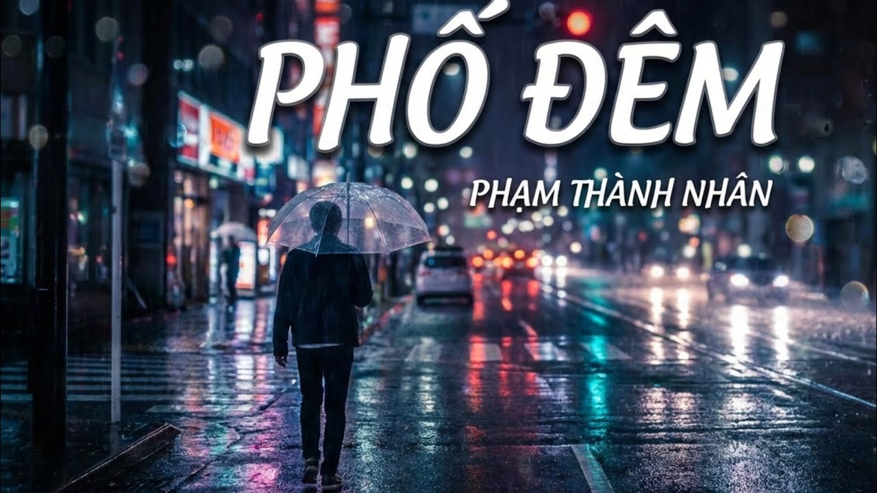 PHỐ ĐÊM - PHẠM THÀNH NHÂN (Official Audio)