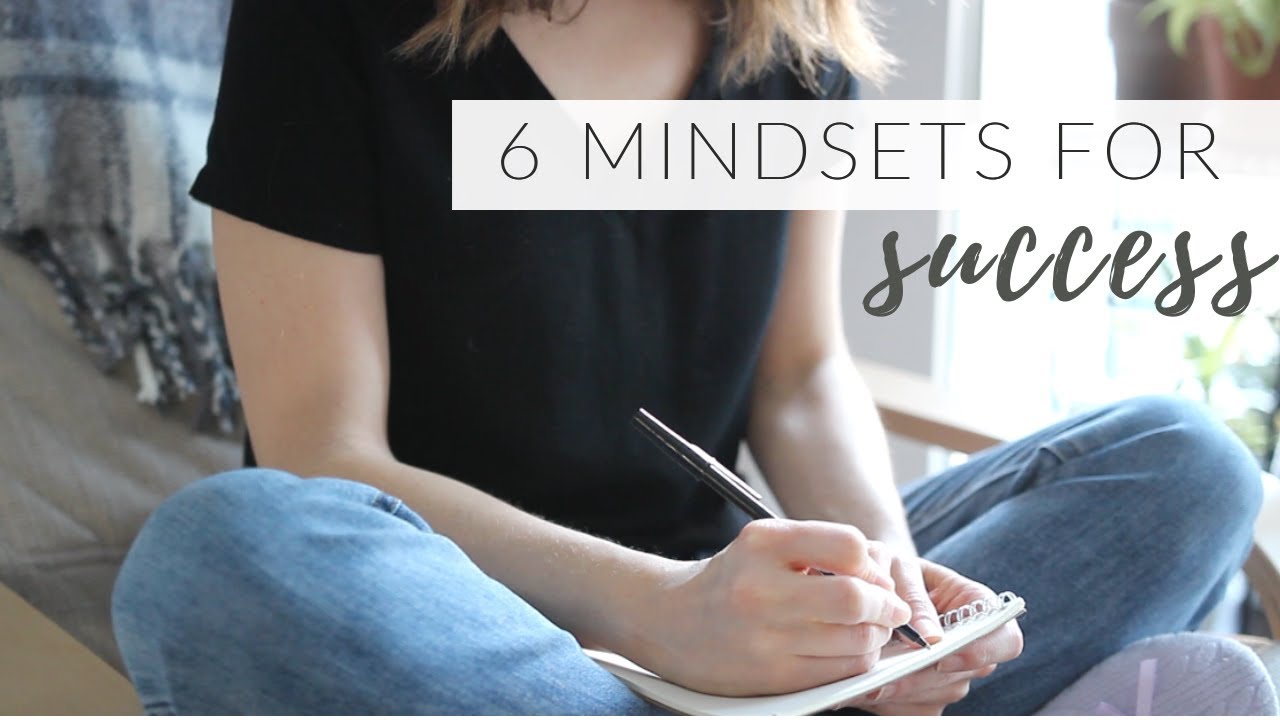 MINDSETS FOR SUCCESS | 6 powerful mindsets for achieving any goal
