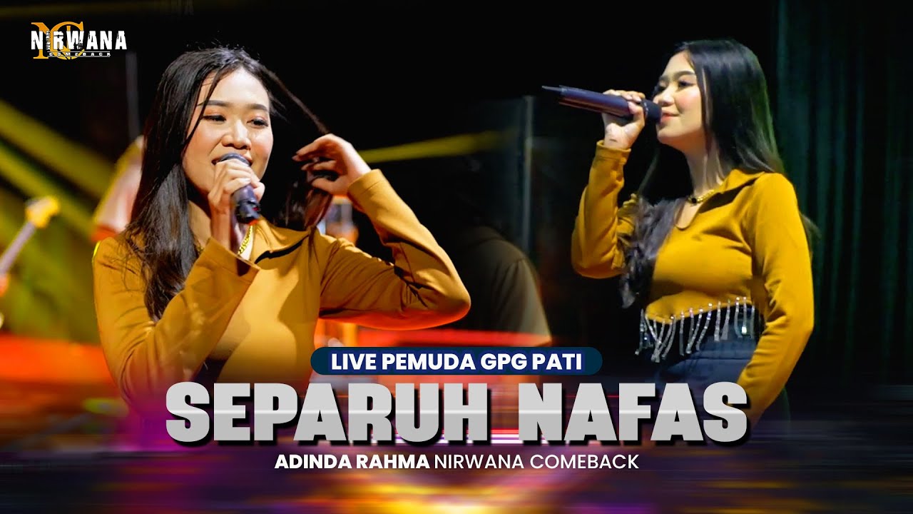 SEPARUH NAFAS - Adinda Rahma OM NIRWANA COMEBACK LIVE PEMUDA GPG PATI