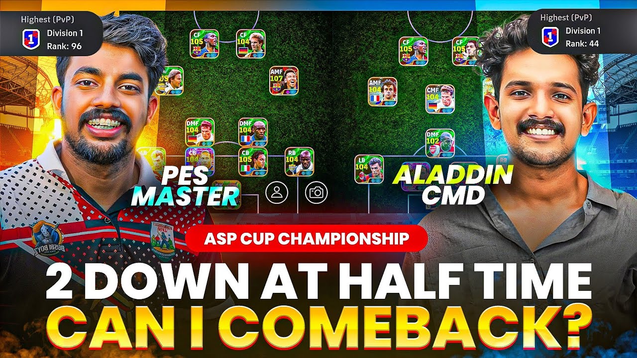 PES MASTER 🆚️ ALADDIN CMD || 2 DOWN AT HALF TIME, CAN I COMEBACK 🥶 || ASP CUP CHAMPIONSHIP 🏆