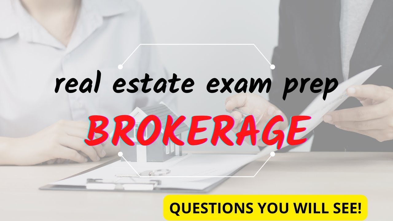 Real Estate Exam Prep:  Questions you will see on Real Estate Brokerage