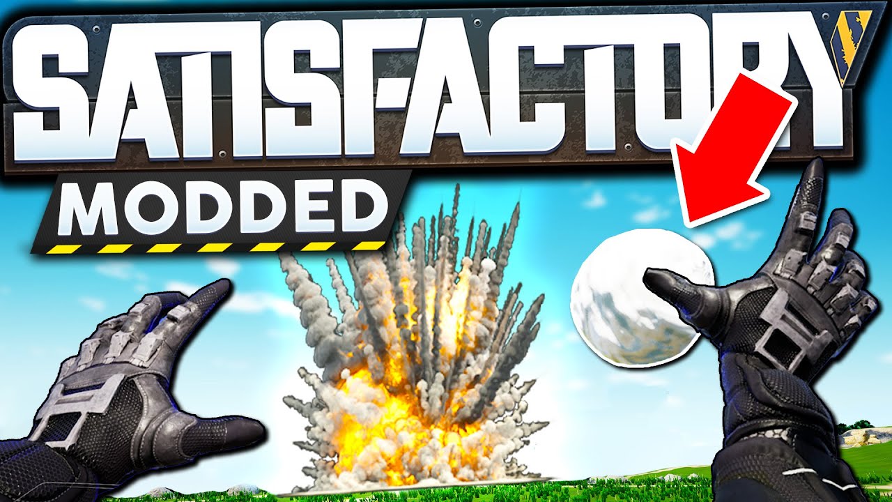 We got EXPLOSIVE Snowballs?! - Satisfactory Modded Gameplay Ep 7