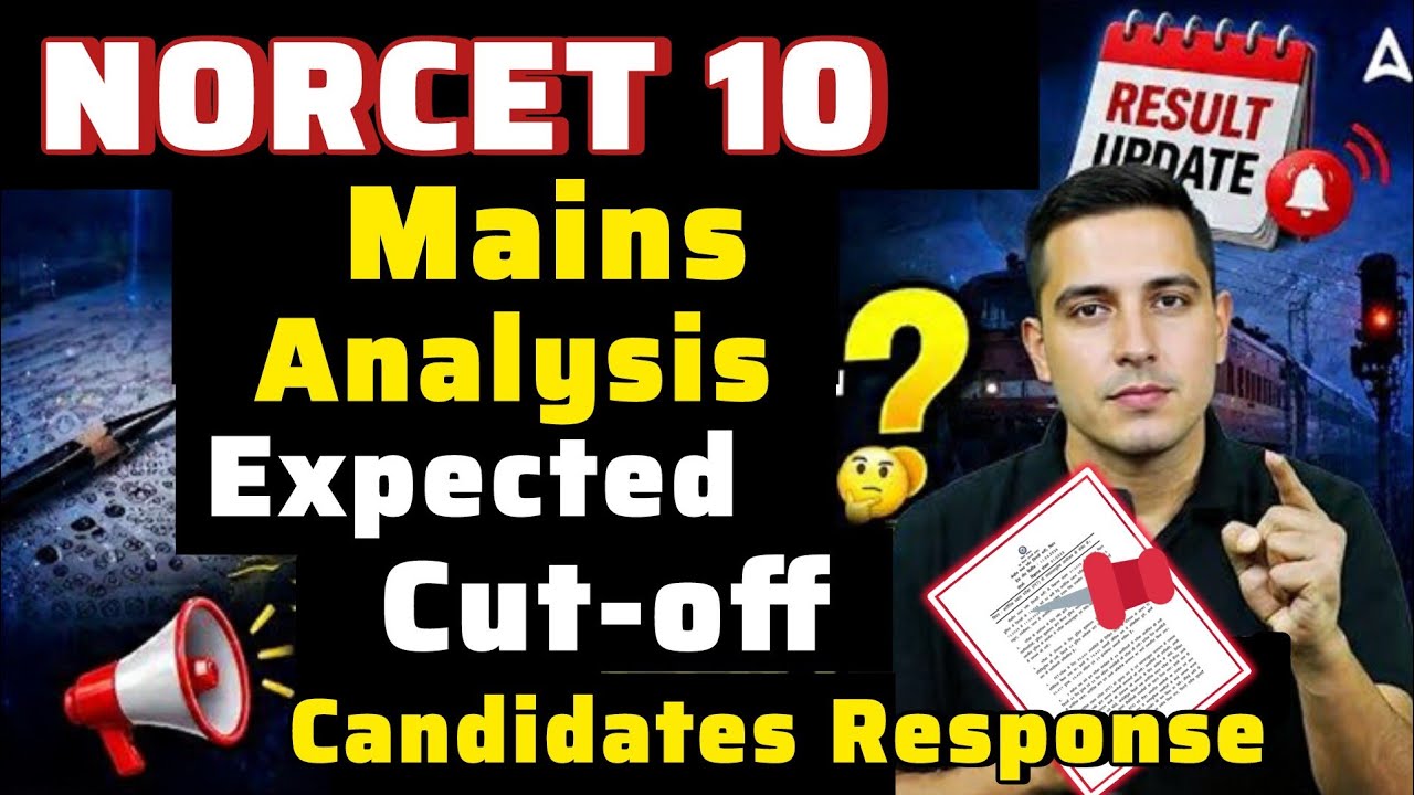 NORCET 10 Mains | Safe Score & Expected Cut Off | High vs Low Analysis |